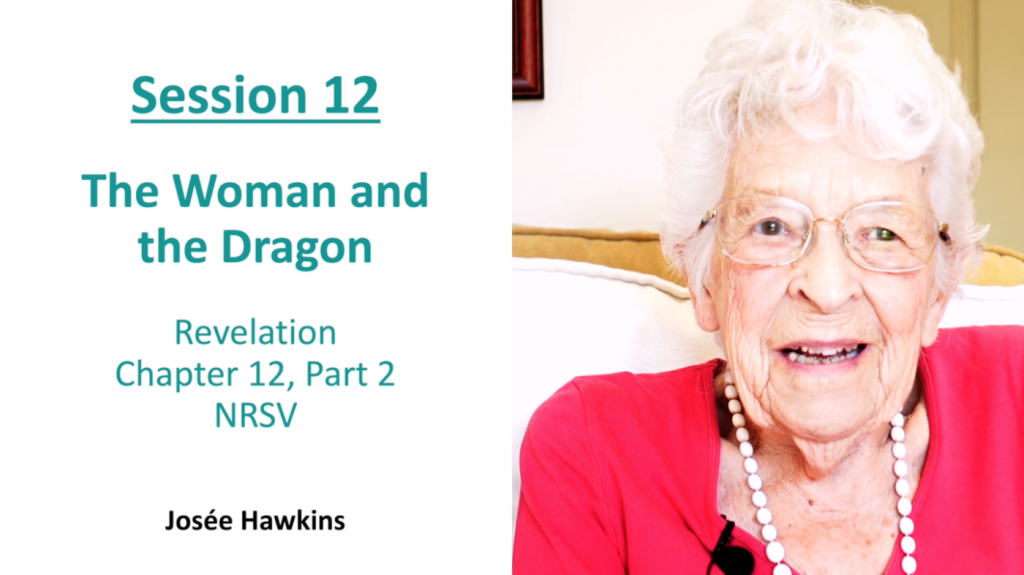 Bible study video by Josee Hawkins on Revelation Chapter 12 Part 2 about The Woman and the Dragon.