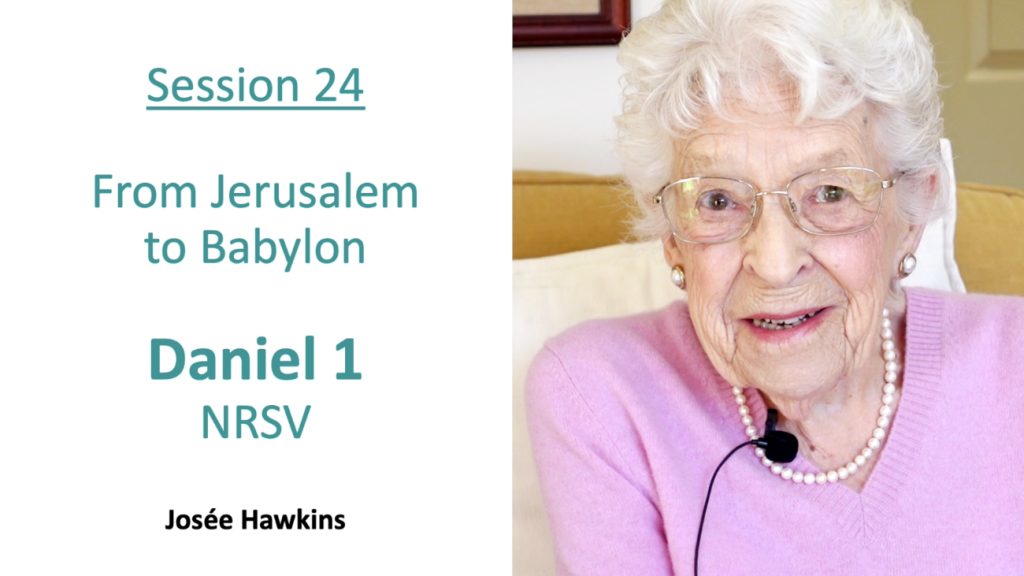 Daniel 1 Bible Study video by Josee Hawkins - From Jerusalem to Babylon, Bible prophecy, Biblical Prophecy