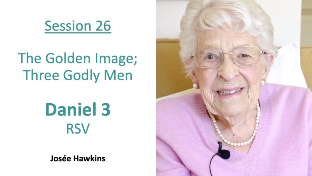 Josee Hawkins Bible study video on Daniel 3 about The Golden Image and Three Godly Men