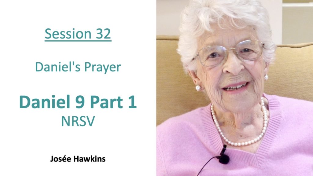 Josee Hawkins Daniel 9 Part 1 Bible study video with Bible reading of Daniel's prayer
